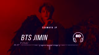 BTS JIMIN - FILTER [8D USE HEADPHONE] 