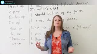 عبارت های فعلی  در مورد لباس ــ بستن زیپ، بستن دکمه، شیک و پیک کردن...........