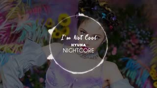 Nightcore! - HyunA - I'm Not Cool