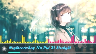 Nightcore ~ Say No / Put It Straight