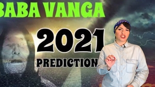 پیشبینی هولناک دختر بابا ونگا درباره سال 2021