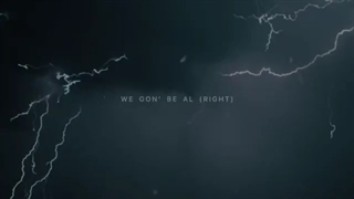[WE GON' BE AL]