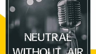 صدای نیوترال بدون هوا چیست؟ neutral without air