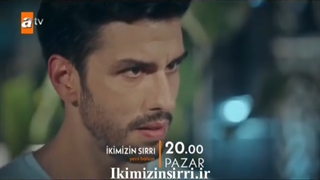 فراگمان دوم قسمت سوم سریال "راز ما دوتا/Ikimizin sirri"