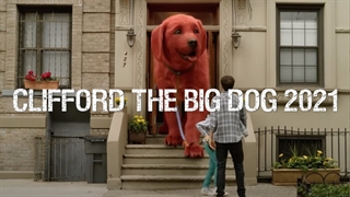 تریلر فیلم کلیفورد سگ بزرگ قرمز Clifford the Big Dog 2021