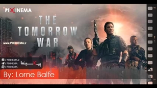 موسیقی متن فیلم جنگ فردا اثر لورن بالفه (The Tomorrow War)
