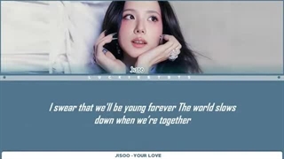 متن آهنگ Your Love از JISOO + زیرنویس فارسی آنلاین