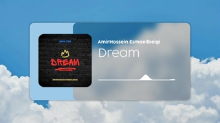 AmirHossein Esmaeilbeigi - Dream (Official Music Visualizer)